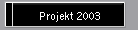 Projekt 2003